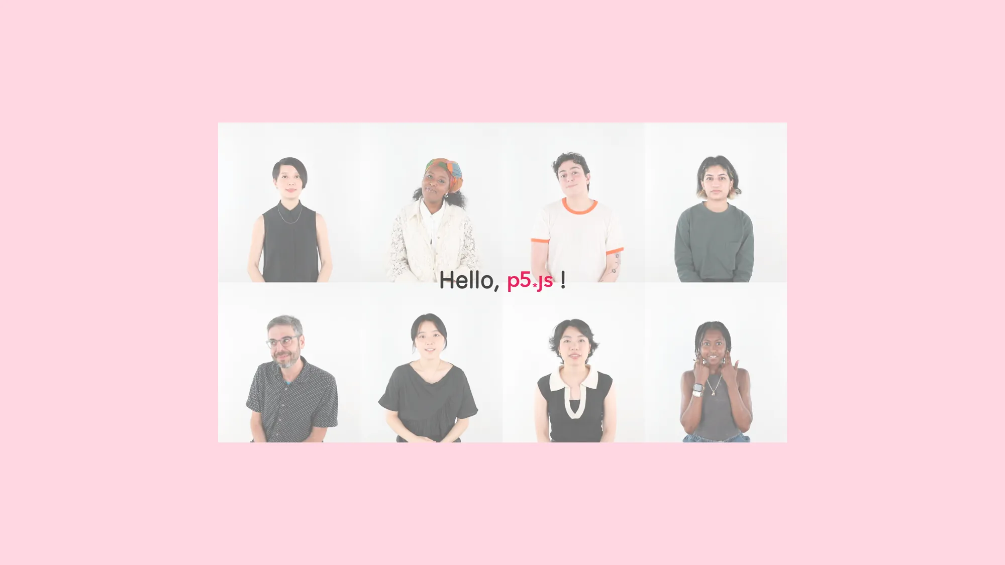 Eight portrait photos of p5 contributors overlaid by the text "Hello, p5.js"